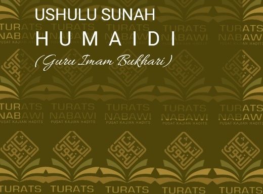 USHULUS SUNAH HUMAIDI (GURU IMAM BUKHARI)‎